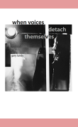 when voices detach themselvesby gary lundy (poetry) ISBN 978-0-9896245-0-3
